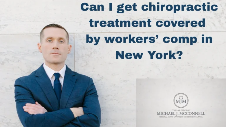 Can I get chiropractic treatment covered by workers' comp in New York? The Law Office of Michael J. McConnell
